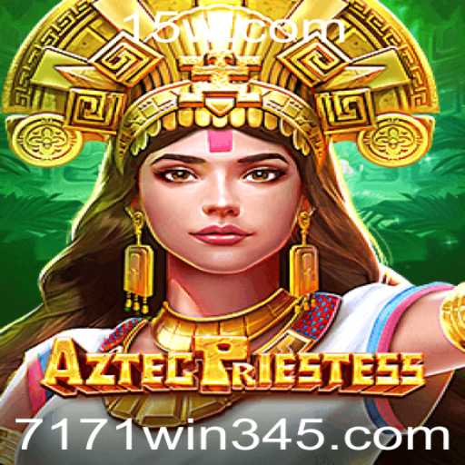 Descubra o Fascinante Mundo de 'AztecPriestess' e Seu Desafio 7171 Win